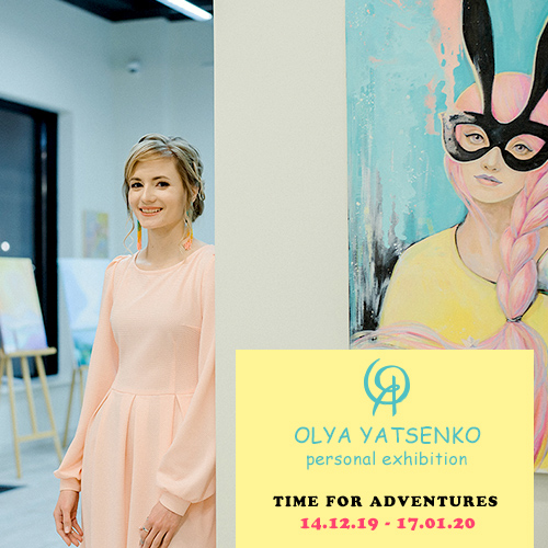Artist_Olya_Yatsenko_exhibition_time_for_adventures_manufactura_art_gallery_2019_01_COVER_01